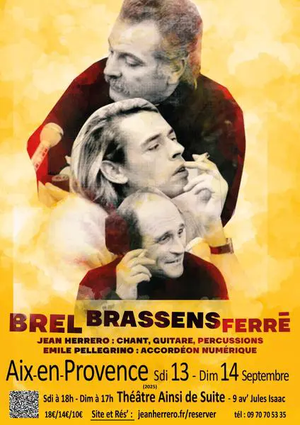 Brel-Brassens-Ferré Les chansons d'abord... !